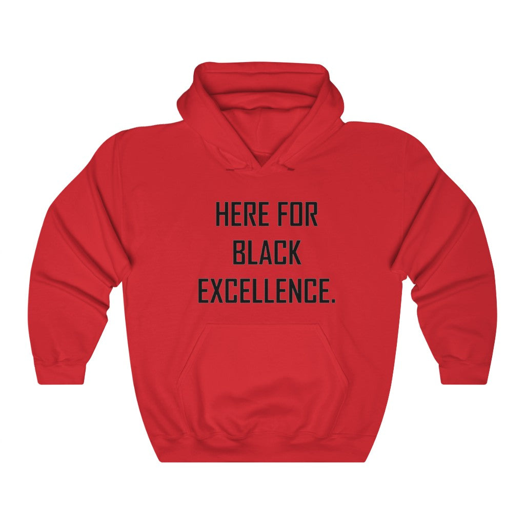 Here for Black Excellence Hoody
