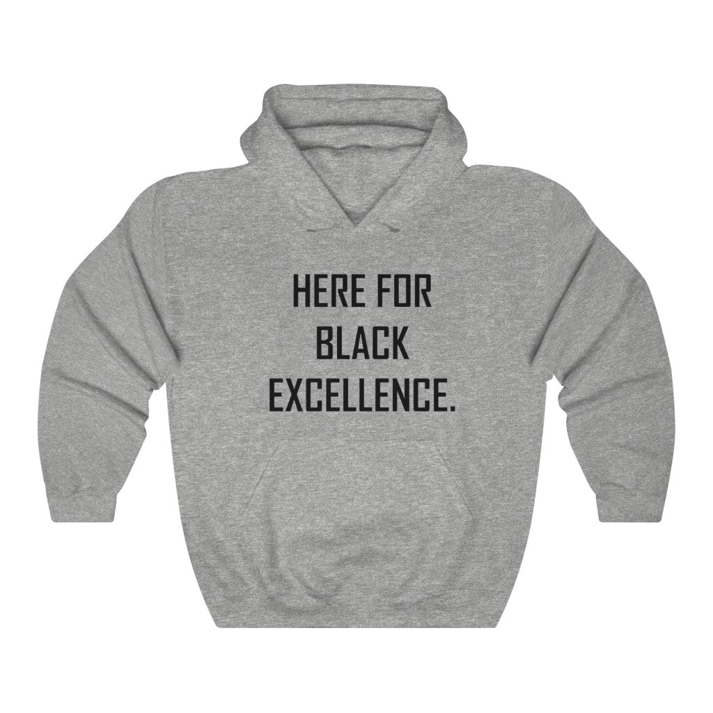 Here for Black Excellence Hoody